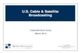 U.S. Cable & Satellite Broadcasting MoffettNathanson CableFax 201… · Comcast Time Warner Cable Charter Cablevision. Broadband penetration growth will be much harder to come by