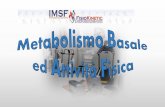 60-75% metabolismo basale - Medicina dello Sport Firenze · •60-75% metabolismo basale • 10% effetto termogenico degli alimenti • 15-30% attività fisica svolta metabolismo