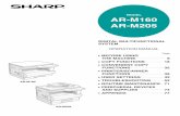 MODEL AR-M160 AR-M205 - Sharp for business...• Single Pass Feeder (AR-SP6) [Option] Paper feed units Two (250 x 2) One (250 x 1) The above illustration is used in instances where
