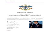 EXECUTIVE SERIES ADFP 06.1.2 AUSTRALIAN MARITIME …€¦ · on Australia’s Maritime Jurisdiction: Regulation and Enforcement. In particular, this document will be the principle