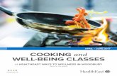 APRIL – JUNE 2017 COOKING and WELL-BEING …...WAYS to WELLNESS2 APRIL 2017 COOKING AND WELL-BEING CLASSES FIGHT INFLAMMATION WITH FOOD Tuesday, April 4, 6 - 7:30 pm Instructor: