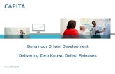 Behaviour Driven Development - T&VS · Behaviour Driven Development Delivering Zero Known Defect Releases v1.0 June 2015 . Capita IT Professional Services Colin Deady Technical Test
