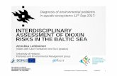 INTERDISCIPLINARY ASSESSMENT OF DIOXIN RISKS IN THE … · 1. Dioxins and dioxin-like compounds in the Baltic Sea ecosystem 2. Risk management today 3. Problem structuring in the