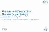 Firmware Flexibility using Intel® Firmware Support Package · Firmware Flexibility using Intel® Firmware Support Package Vincent Zimmer –Senior Principal Engineer, Intel Corporation