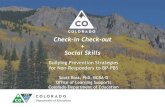 Check-in Check-out Social Skills · Check-in Check-out + Social Skills Bullying Prevention Strategies for Non-Responders to BP-PBS Scott Ross, PhD, BCBA-D Office of Learning Supports