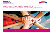Delivering Standard 1 The social work ‘health check’ · The social work ‘health check’ Report styleGuide for employers. Delivering Standard 1 The social work ‘health check’