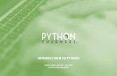 INTRODUCTION TO PYTHON...Python Charmers’ trainers boast years of Python experience and deep roots in the open source community, as both speakers at events and contributors to well-known