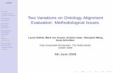 Two Variations on Ontology Alignment Evaluation ... · PDF file Ontology Alignments Evaluation of Alignments Frequency-evaluation Semantic-distance-evaluation Applying the evaluation