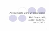 Accountable Care Organizations · zAccountable care organizations are a method of integrating local physicians with other members of the health care system and rewarding them for
