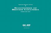 6 ECOSYSTEMS OF BRITISH C - British Columbia · Moore, and Chris Clement reviewed the zone description chapters. Kamil Apt and Ted Murray reviewed the recreation comments; and Dennis