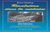 Gröning paralytiques marchaient, les aveugles voyaient ...€¦ · ISBN 978-3-86769-011-9 französisch Titre original allemand : Bruno Gröning – Revolution in der Medizin Rehabilitation