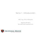 Tema 1 - Introducción€¦ · Tema 1 - Introducción: MSc Ing. Timo Márquez Agosto 09 2012 Escuela de Arquitectura. Línea de Eficiencia Energética y Edificaciones de Alto Desempeño
