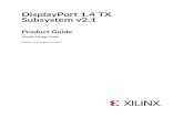 DisplayPort 1.4 TX Subsystem v2.1 Product Guide · 2. For the supported versions of third-party tools, see the Xilinx Design Tools: Release Notes Guide. Chapter 1: Introduction PG299
