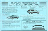 TNT Tinting · AUTO GLASS TINTING LAW: HISTORIC LEGISLATION: On July 14, 1983 Gover- nor George Ariyoshi signed Hawaii's new tint law into being. This landmark bill defines what kinds