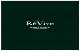 ReVive Luxury Service Manual DRAFT V2 - The Indie Queens · For thirsty skin—instantly plump and smooth the look of fine lines and wrinkles. Ideal for dehydrated skin, this facial