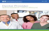 Dental Provider - Health Insurance, Medicare & Group Health ......• BlueNews for Providers newsletter • Dental presentation • My Insurance ManagerSM User Guides • My Remit