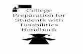 College Preparation for Students with Disabilities Handbook · 4. Job shadow or interview people employed in that career. You can learn a great deal from people employed in your career