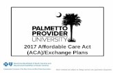 2017 Affordable Care Act (ACA)/Exchange Plans · drugs as of Jan. 1, 2017. ACA requires health insurance plans to cover certain drugs at no charge, including: • Aspirin • Female