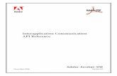 Interapplication Communication API Reference · Adobe® Acrobat® SDK 8.0 Interapplication Communication API Reference for Microsoft® Windows® and Mac OS®. Edition 1.0, November