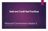 Debt and Credit Best Practiceswsa.iescentral.com/fileLibrary/file_352.pdfDebtors Anonymous (p. 211). Random House Publishing Group. Kindle Edition. Determine Your Debt Payoff Path