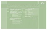 EVALUATION OF MASTER PLAN ALTERNATIVES · EVALUATION OF MASTER PLAN ALTERNATIVES 6 The Environmental Report is required to identify, describe and evaluate reasonable alternatives,