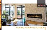Gas Inserts & Fireplace Accessories - SLAYTON 60, SLAYTON 42S … · 2018-09-11 · 3 Slayton 36 shown with Rectangle screen front and Amber Crystals crushed glass THE SLAYTON Our