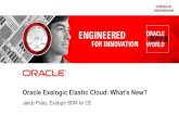 Oracle Exalogic Elastic Cloud: What’s New?citia.co.uk/content/files/50_87-273.pdf · Exalogic Software for SPARC SuperCluster Extreme Java Performance for SPARC •Exalogic Elastic