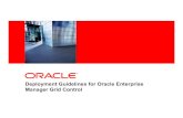Deployment Guidelines for Oracle Enterprise Manager Grid ... · Enterprise Manager Deployment Lifecycle Requirements Analysis Capacity Planning & Sizing Solution Architecture Design