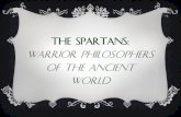 THE SPARTANS: WARRIOR PHILOSOPHERS OF THE ANCIENT the spartans: warrior philosophers of the ancient