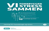 VISTRESS FOREBYGGER SAMMEN - Apropos kommunikation · 2020-01-16 · FORANDRINGER OG STRESS 3 Værktøj nr. 10 i serien Vi forebygger stress sammen ”Forandringer og stress” er