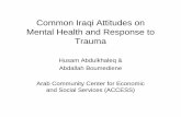 Common Iraqi Attitudes on Mental Health and Response to … · 2012-04-10 · Objectives 1. Identify aspects of Iraqi perspectives on mental health and reasons for stigmatization