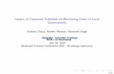 Impact of Corporate Subsidies on Borrowing Costs of Local ...€¦ · Views on Corporate Subsidies: Proponents vs Opponents Proponents I States and local governments compete to attract