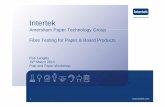 Fibre testing for paper and board products · Intertek – Paper Technology Group Unit 7, St Georges Industrial Estate White Lion Road Amersham Buckinghamshire HP7 9JQ United Kingdom