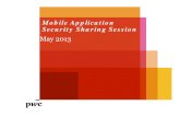 Mobile Application Security Sharing Session · ─OWASP top 10 mobile risks ─Native application and web-based attacks ─Network-based attacks ─Privilege escalation ─Identify