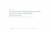 Version 0.5 Content Management Interoperability Services · The Content Management Interoperability Services (CMIS) standard will define a domain model and set of ... interfaces that
