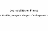 Les mobilités en France · • réseau ferré à grande vitesse 2 166 km. Transport terrestre : • réseau routier 1 100 000 km • réseau autoroutier 11 600 km ... 2-3 Métropoles