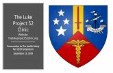 The Luke Project 52 Clinic - bcbsm.com...The Luke Project 52 Clinic Website: thelukeproject52clinic.org Presentation to The Health Safety Net 2019 Symposium September 19, 2019