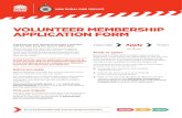 VOLUNTEER MEMBERSHIP APPLICATION FORM · 2020-05-28 · membership should be terminated. 5. Understand that, if, after receiving information in relation to criminal charges and/or
