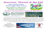 Survive, Thrive & Be Fit! · Survive, Thrive & Be Fit! Survivorship Through the Lens People’s Choice Photo Contest At the Christopher Farm & Gardens! This Year’s Photo Contest