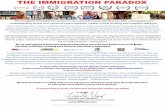 THE IMMIGRATION PARADOX · Your presentation and truly critical approach to your research into breath of freshair from the usual propaganda-esque lectures that have become accustomed