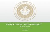 ENROLLMENT MANAGEMENT - University of Hawaii€¦ · Enrollment Management Recruitment and Admissions Retention and Persistence Graduation / Completion A systematic research driven