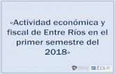«Actividad económica y fiscal de Entre Ríos en el primer ... · El número de empresas registradas en Entre Ríos viene cayendo y el empleo privado registrado estancado. ... El