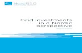 Grid investments in a Nordic perspective · several Nordic countries. Acts and regulations in all Nordic countries are written with reference to national conditions and do not take