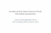 Europe and its Open Science Cloud: the Italian perspective · European Open Science Cloud - main goals: - design and trial a stakeholder-driven governance framework; - develop demonstrators