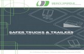 SAFER TRUCKS & TRAILERS - HVIA · been safer. Notwithstanding these safer vehicles are operating on safer roads and at safer speeds, the downward trend in road fatalities has not
