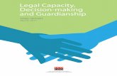 Legal Capacity, Decision-making and Guardianship€¦ · administered by a wide range of governments, health care institutions, community agencies, professionals, financial institutions,