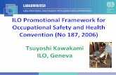 ILO Promotional Framework for Occupational Safety and ... · Standards and codes Values and principles Strategic Approach for Strengthening of National OSH Systems through National