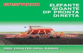 ELEFANTE GIGANTE DP PRONTA DIRETTA · ELEFANTE: GREAT MACHINE FOR GREAT FARMS! ELEFANTE is a 40 foot air drill for large acreage farms, wide seeding bar and big seed/fertilizer hopper