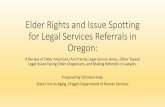 Elder Rights and Oregon Legal Services Referrals · Presentation Summary •Elder Rights, Generally: ... •SNAP –supplemental nutrition assistance program •Assistance with shopping,