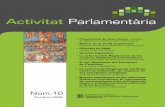 Activitat Parlamentària - Generalitat de Catalunya · la vigència del nou Reglament del Parlament aprovat el dia 22 de desembre de 2005. Aquest nou Reglament, al marge dels canvis